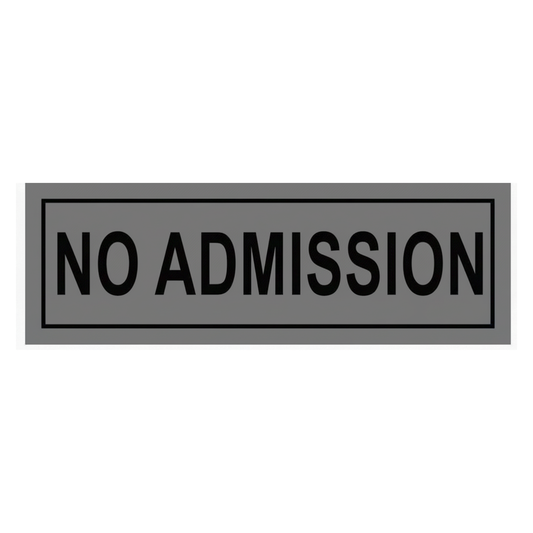 No Admission Sign