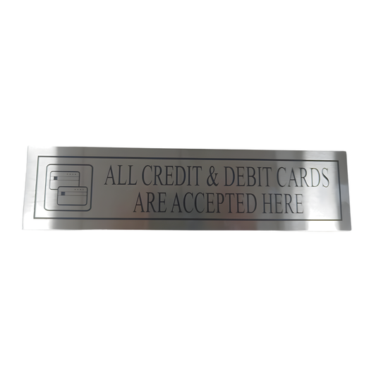 All Credits & Debits Cards Are Accepted Here Sign
